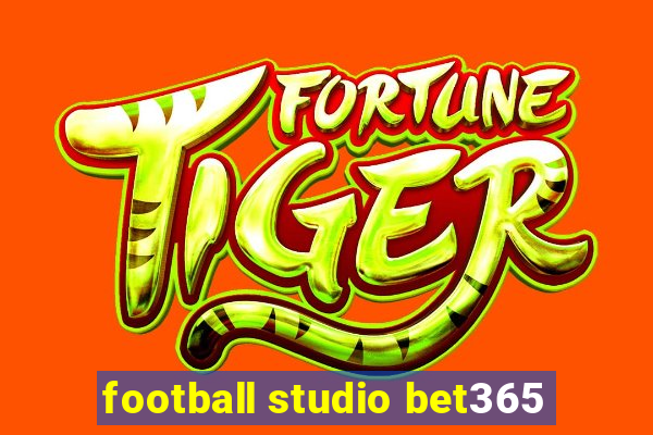 football studio bet365